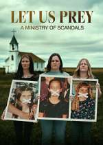 Watch Let Us Prey: A Ministry of Scandals Vidbull