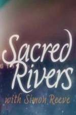 Watch Sacred Rivers With Simon Reeve Vidbull